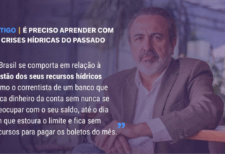 É preciso aprender com as crises hídricas do passado