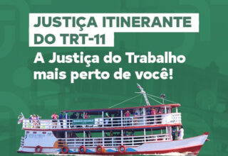 Nove municípios do Amazonas e dois de Roraima receberão atendimentos da Justiça Itinerante no mês de junho